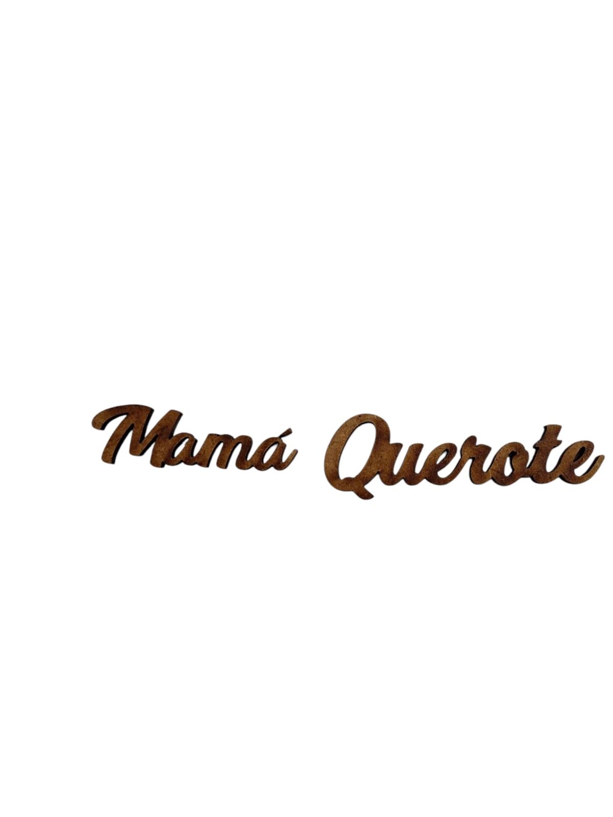 PERSONALIZABLE MAMÁ QUÉROTE - Imagen 1